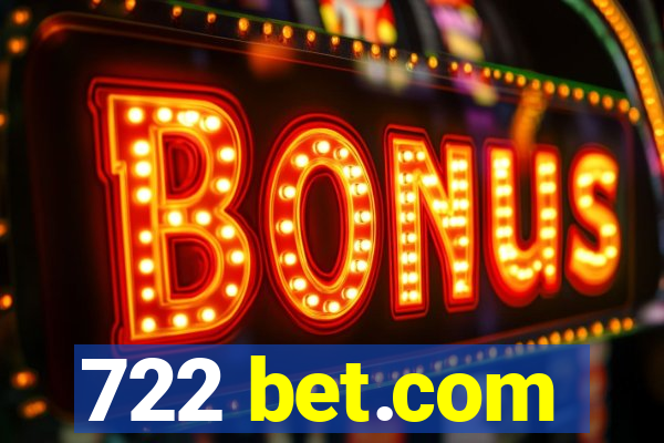 722 bet.com